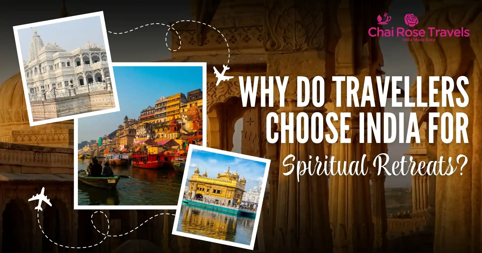Why Do Travellers Choose India for Spiritual Retreats